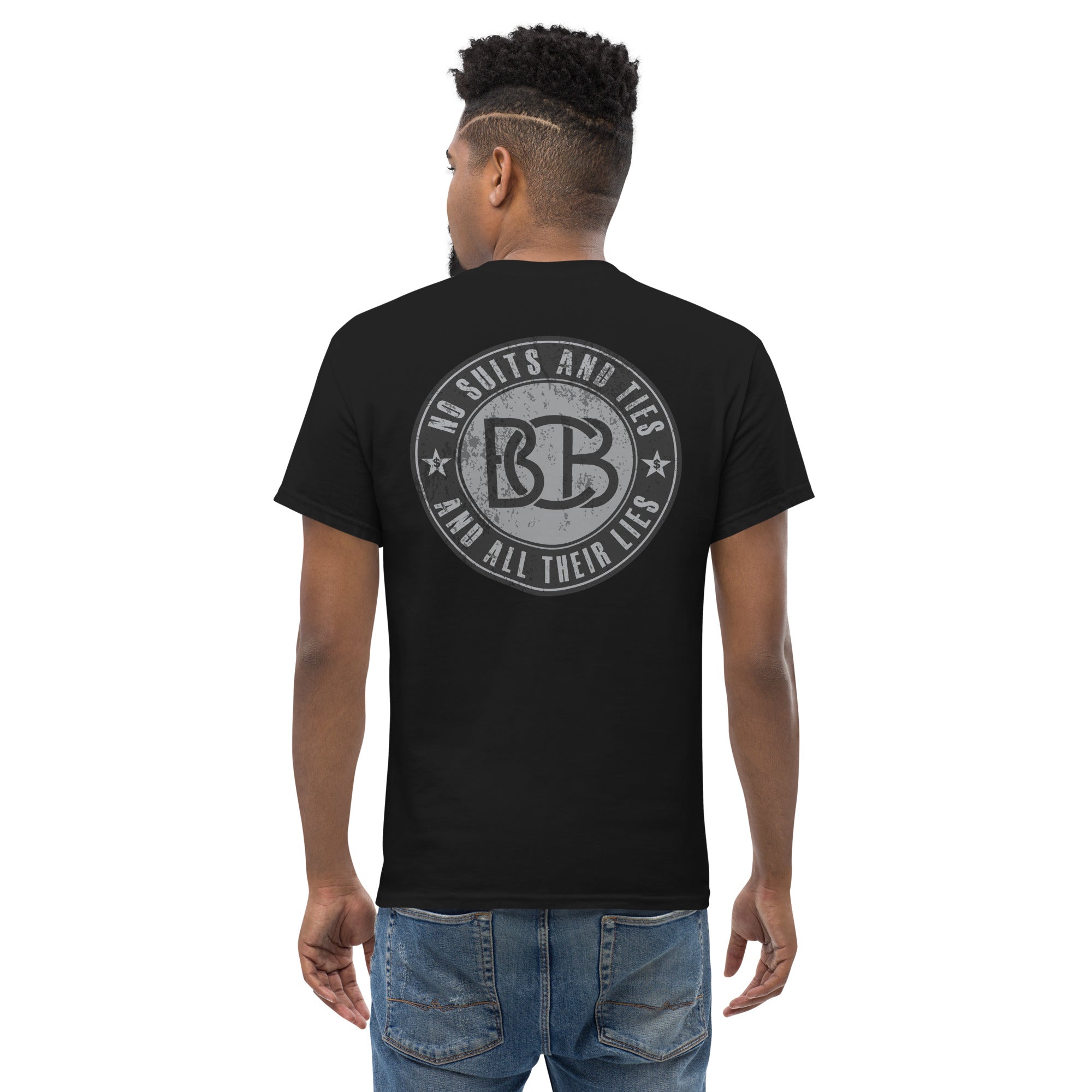 No Suits and Ties and All Their Lies  I  Men's classic tee