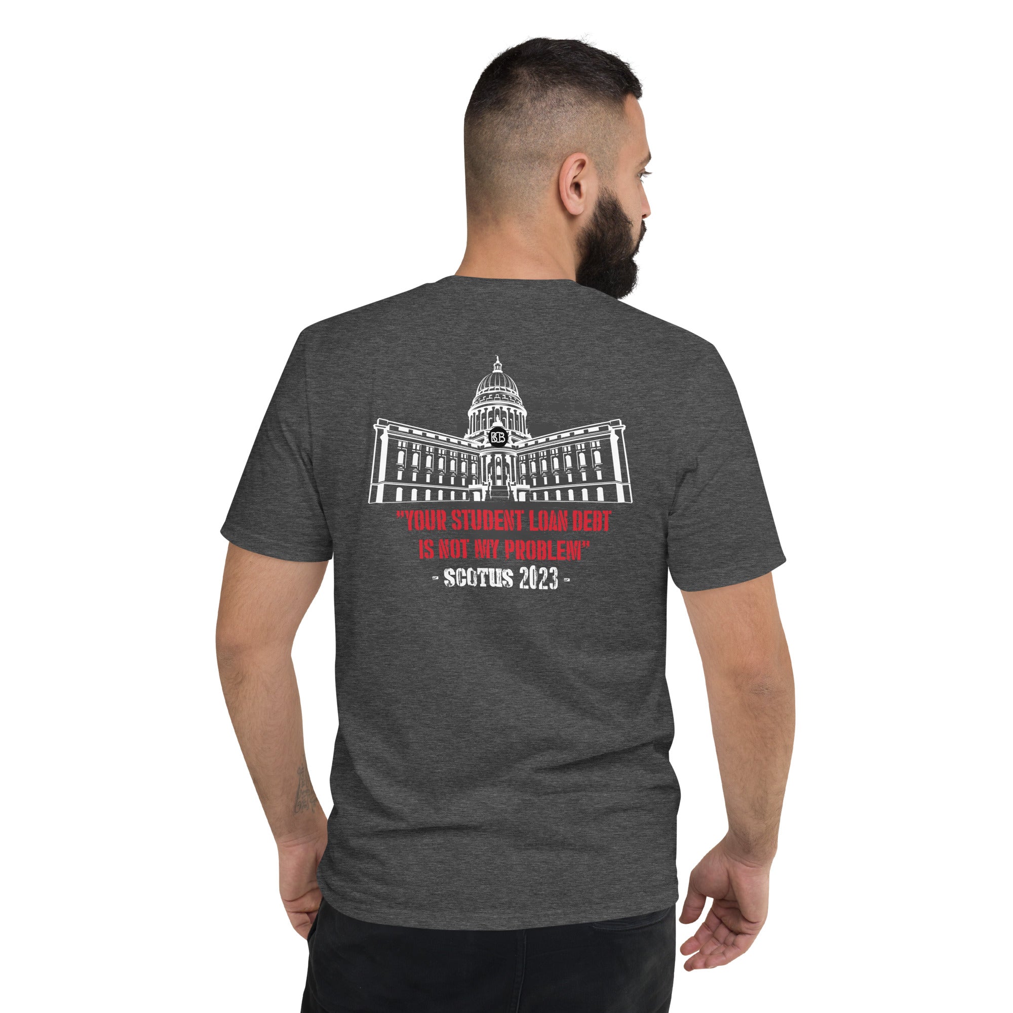 “Your student loan debt is not my problem.” -SCOTUS 2023-  I  Short-Sleeve T-Shirt