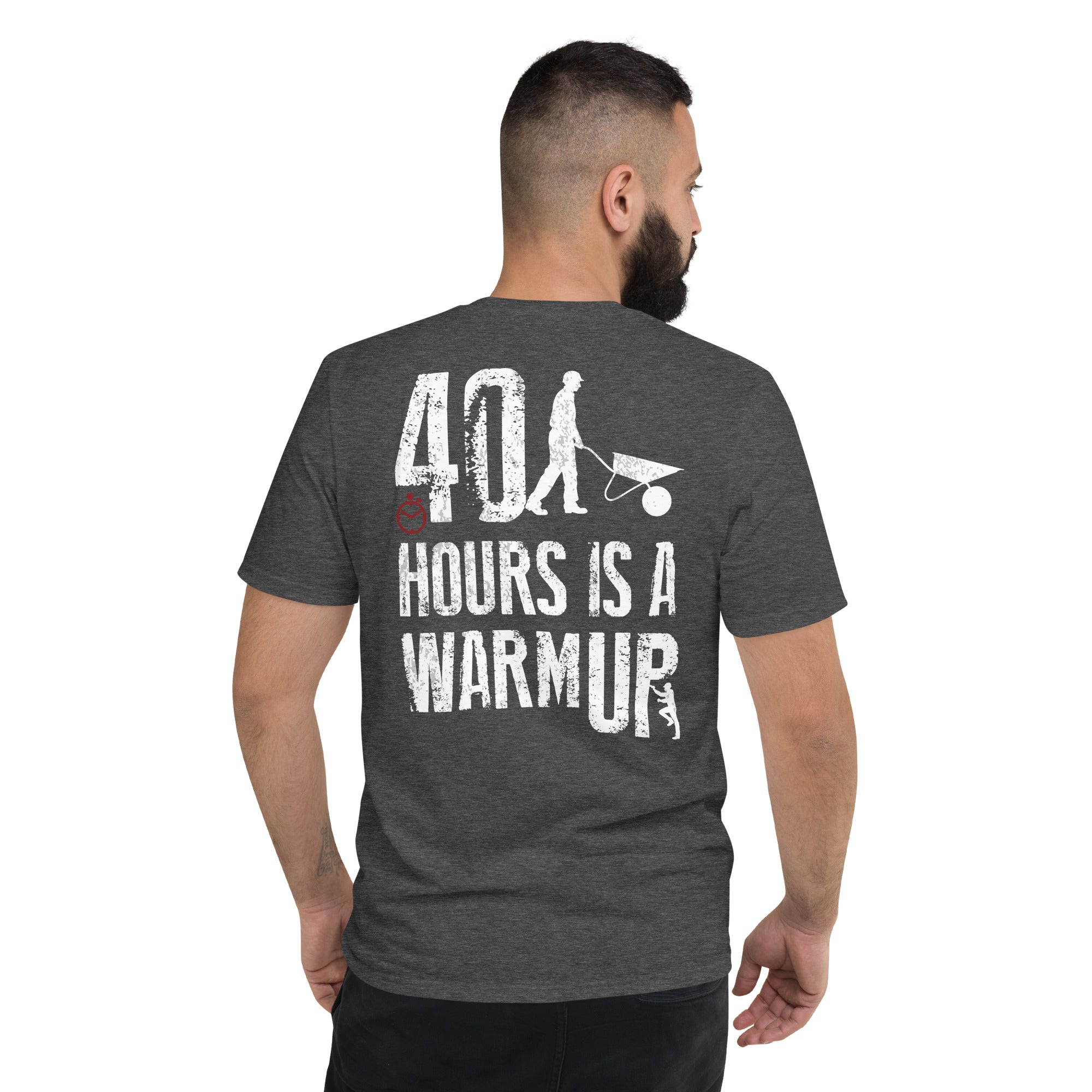 40 hours is a warm up  I  Short-Sleeve T-Shirt