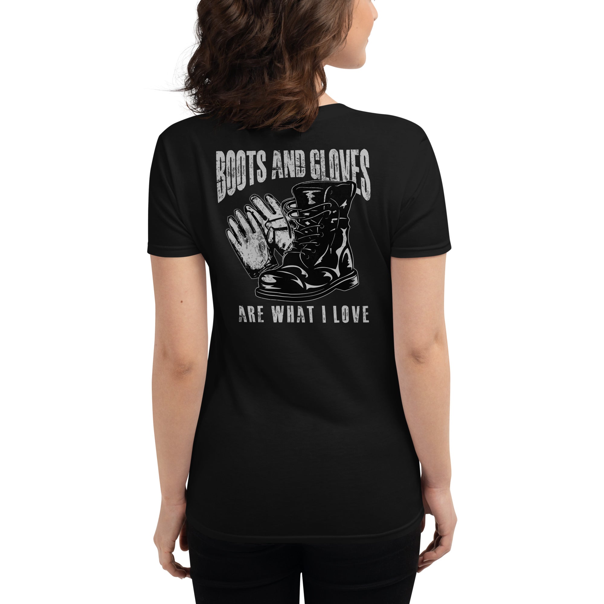 Boots and Gloves are what I Love  I  Women's short sleeve t-shirt