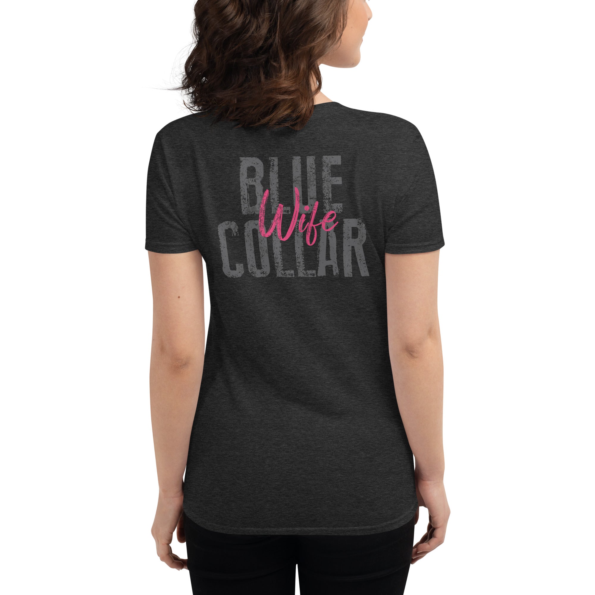 Blue Collar Wife  I  Women's short sleeve t-shirt