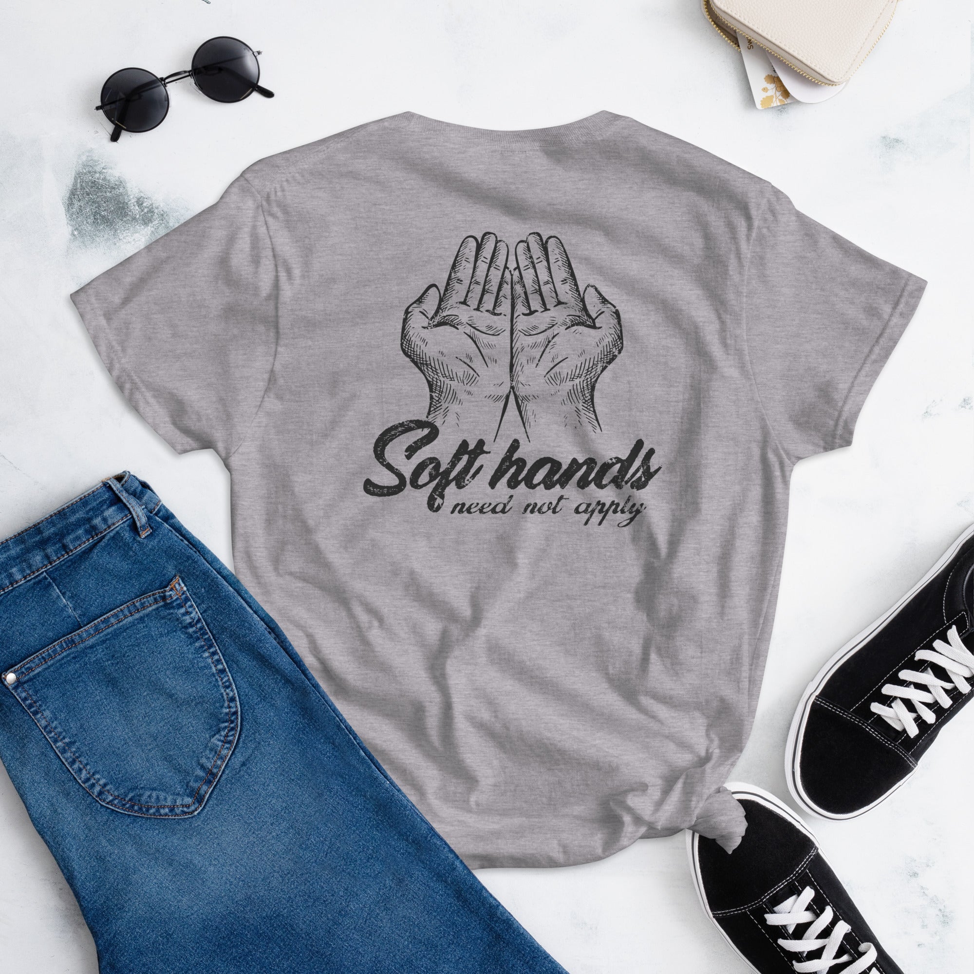 Soft hands need not apply  I  Women's short sleeve t-shirt