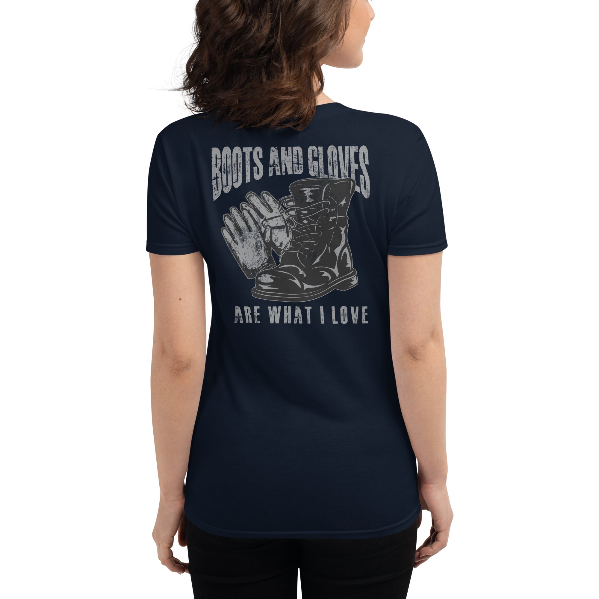 Boots and Gloves are what I Love  I  Women's short sleeve t-shirt