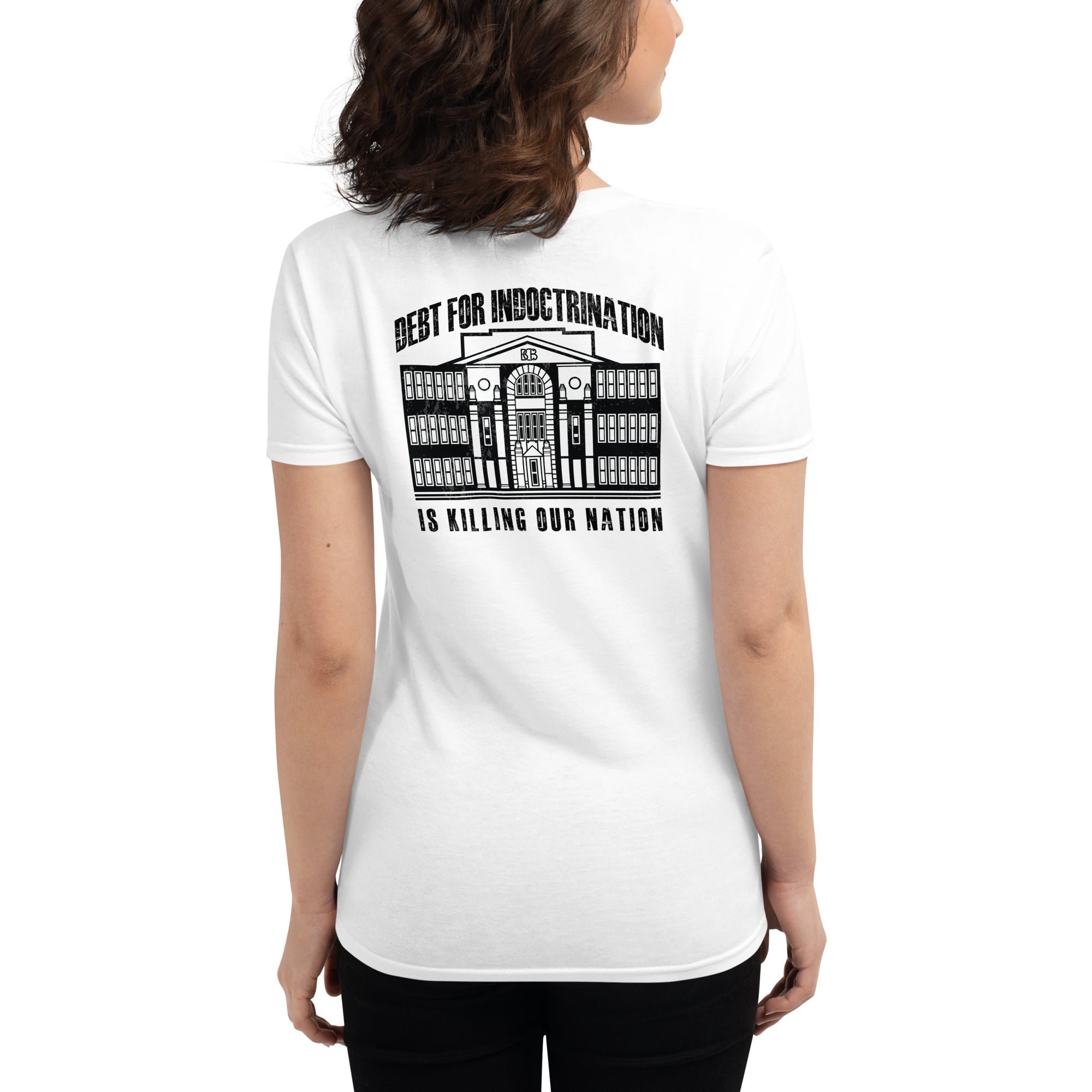 Debt for Indoctrination is killing our nation  I  Women's short sleeve t-shirt